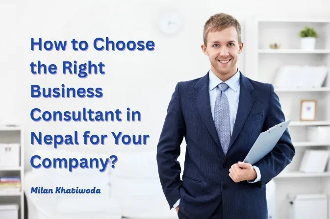 how-to-choose-the-right-business-consultant-in-nepal-for-your-company
