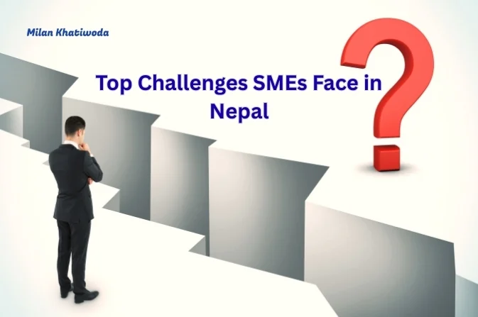 Top Challenges SMEs Face in Nepal